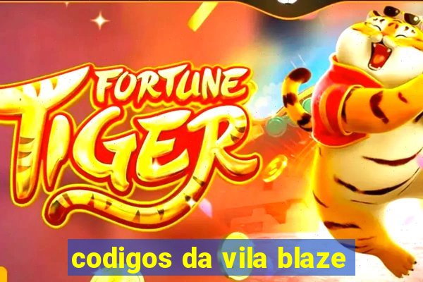 codigos da vila blaze